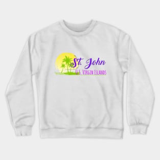 Life's a Beach: St. John, U.S. Virgin Islands Crewneck Sweatshirt